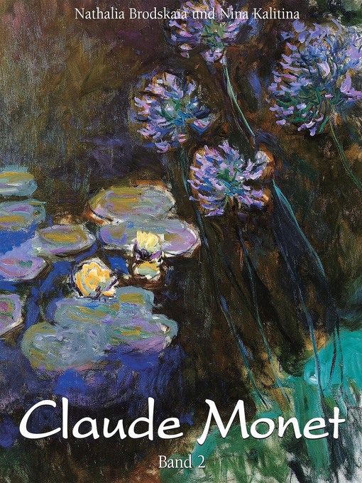 Title details for Claude Monet by Nathalia Brodskaïa - Available